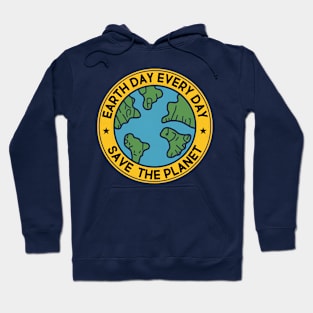 Earth Day Everyday Save The Planet Hoodie
